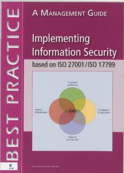 Implementing Information Security Based on ISO 27001/ISO 17799: A Management Guide: Best Practice