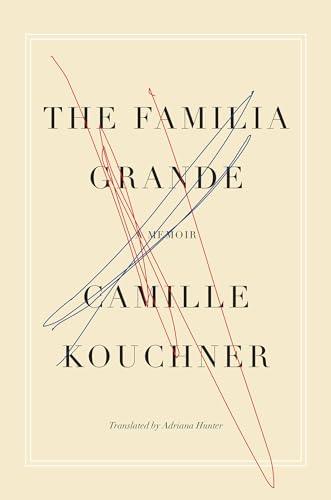 The Familia Grande: A Memoir