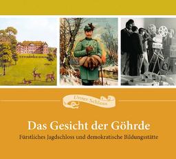 Das Gesicht der Göhrde. Fürstliches Jagdschloss und demokratische Bildungsstätte. 60 Jahre Heimvolkshochschule Jagdschloss Göhrde