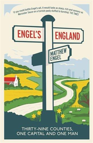 Engel's England: Thirty-Nine Counties, One Capital and One Man