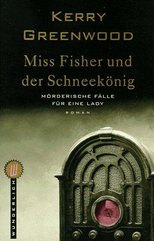 Miss Fisher und der Schneekönig. Mörderische Fälle für eine Lady.