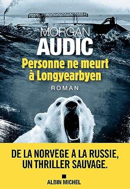 Personne ne meurt à Longyearbyen