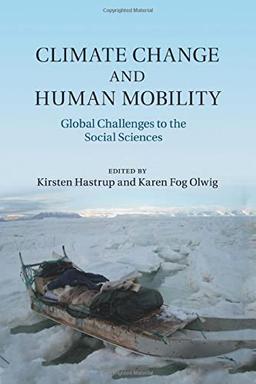 Climate Change and Human Mobility: Challenges to the Social Sciences: Global Challenges to the Social Sciences