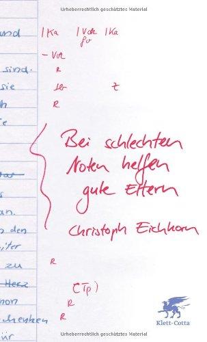 Bei schlechten Noten helfen gute Eltern: Wie Sie Ihre Kinder klug fördern und richtig coachen