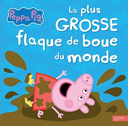 Peppa Pig : la plus grosse flaque de boue