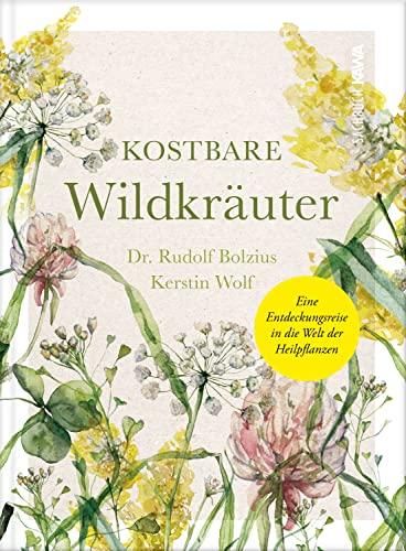 Kostbare Wildkräuter: Eine Entdeckungsreise in die Welt der Heilpflanzen