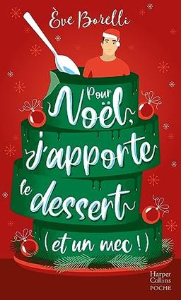 Pour Noël, j'apporte le dessert (et un mec !)