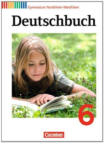 Deutschbuch - Gymnasium Nordrhein-Westfalen: 6. Schuljahr - Schülerbuch