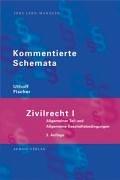 Kommentierte Schemata. Zivilrecht 1. Allgemeiner Teil