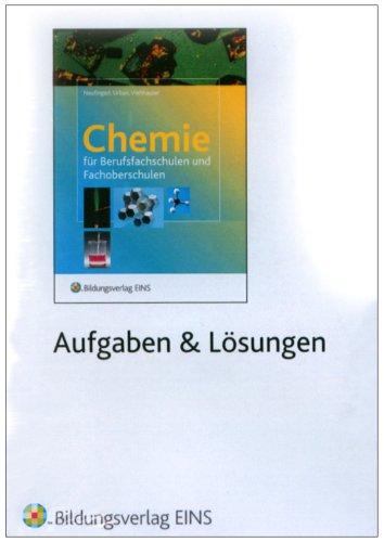 Chemie für Berufsfachschulen und Fachoberschulen. Aufgaben und Lösungen