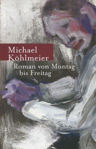 Roman von Montag bis Freitag: 38 Stories