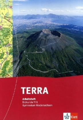 TERRA Erdkunde für Niedersachsen - Ausgabe für Gymnasien (Neue Ausgabe) / Arbeitsheft 7/8