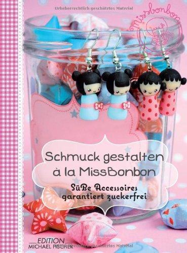 Schmuck gestalten à la MissBonbon: Süße Accessoires garantiert zuckerfrei