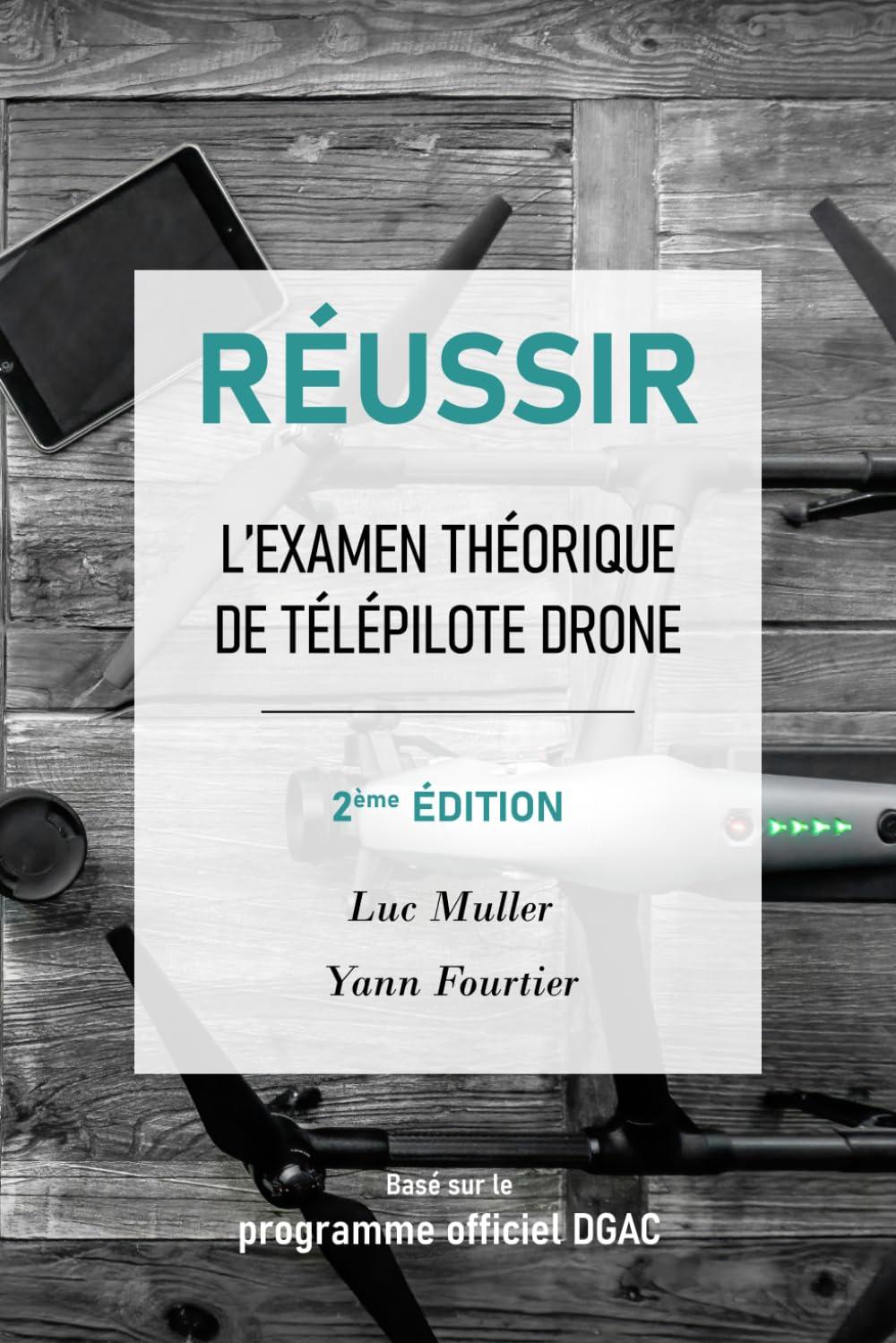 Réussir l'examen théorique de télépilote drone 2e édition