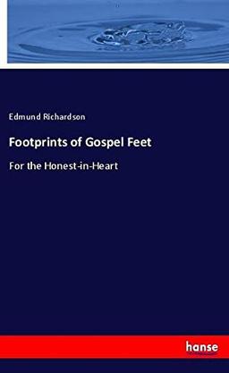 Footprints of Gospel Feet: For the Honest-in-Heart