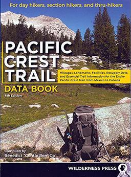 Pacific Crest Trail Data Book: Mileages, Landmarks, Facilities, Resupply Data, and Essential Trail Information for the Entire Pacific Crest Trail, from Mexico to Canada