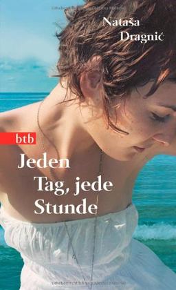 Jeden Tag, jede Stunde: Roman (Das Besondere Taschenbuch)