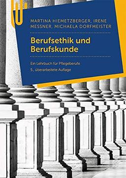 Ethik, Geschichte und Berufskunde: für Pflegeberufe