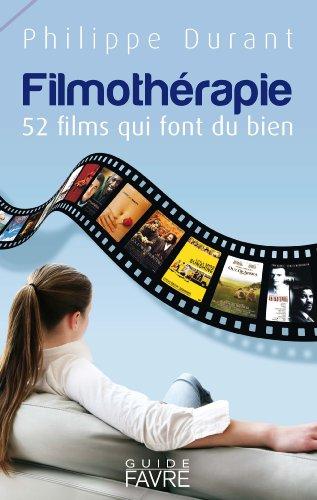 Filmothérapie : 52 films qui font du bien