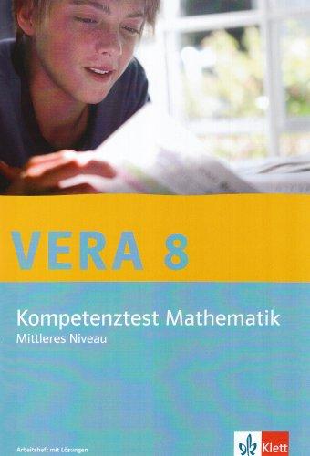 VERA 8 Mathematik Klasse 8. Ausgabe Mittleres Niveau. Kompetenztest. Arbeitsheft mit Lösungen