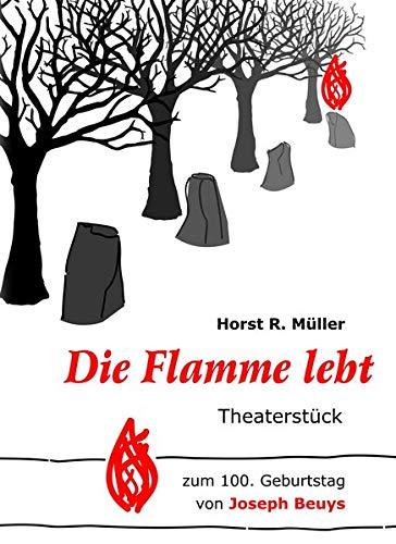 Die Flamme lebt: Theaterstück zum 100. Geburtstag von Joseph Beuys