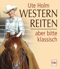 Westernreiten  -  aber bitte klassisch