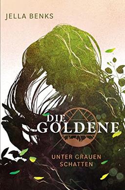 Die Goldene - Unter grauen Schatten: Dystopische Liebesgeschichte (Die Goldene - Band 2)