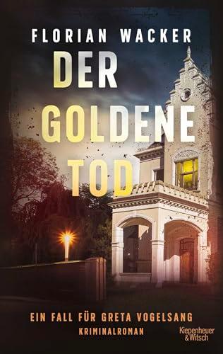 Der goldene Tod: Ein Fall für Greta Vogelsang