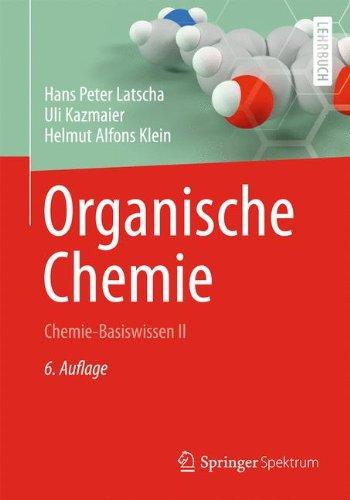 Organische Chemie: Chemie-Basiswissen II (Springer-Lehrbuch)