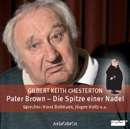 Pater Brown 3. Die Spitze einer Nadel. CD . MDR-Hörspiel