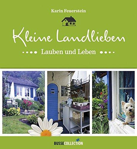 Kleine Landlieben, Lauben und Leben