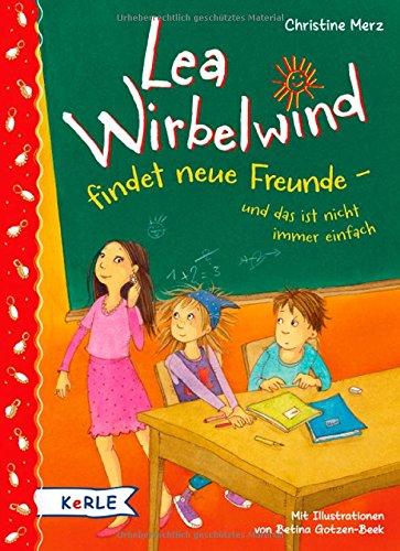 Lea Wirbelwind findet neue Freunde und das ist nicht immer einfach