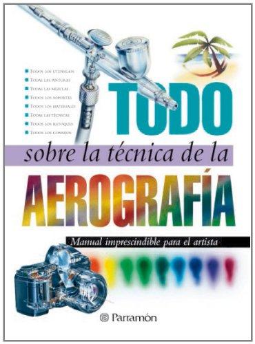 Todo sobre la técnica de la aerografía