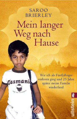 Mein langer Weg nach Hause: Wie ich als Fünfjähriger verloren ging und fünfundzwanzig Jahre später meine Familie wiederfand