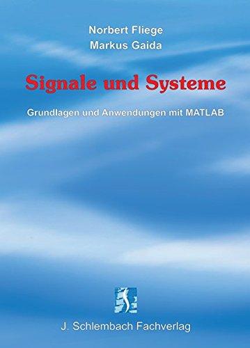 Signale und Systeme: Grundlagen und Anwendungen mit MATLAB