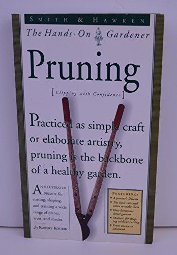 Pruning (Smith & Hawken the Hands-On Gardener)