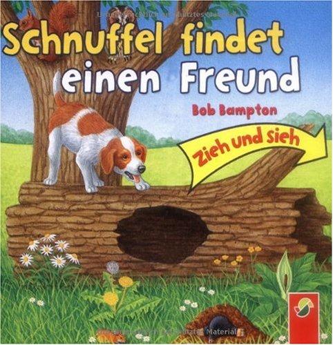 Schnuffel findet einen Freund. Zieh und Sieh