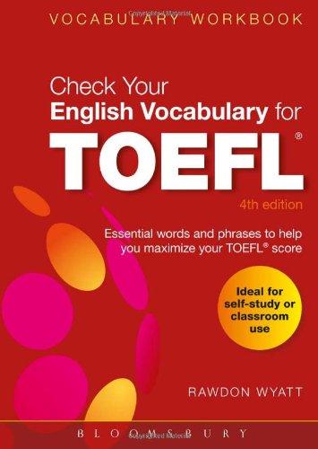 Check Your English Vocabulary for TOEFL: All You Need to Pass Your Exams: Essential Words and Phrases to Help You Maximize Your TOEFL Score