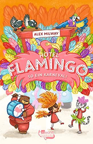 Hotel Flamingo: So ein Karneval! (Flamingo-Hotel, Band 3)