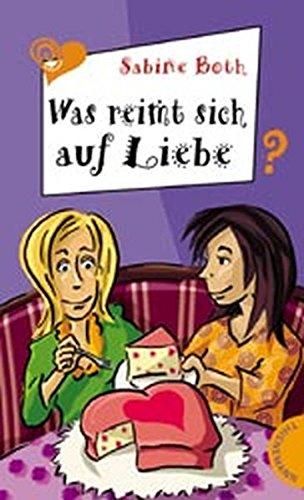 Was reimt sich auf Liebe? (Freche Mädchen – freche Bücher!)