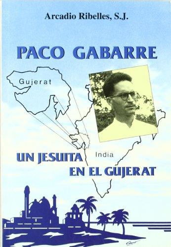 Paco Gabarre : un jesuita en el Gujerat