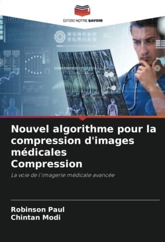 Nouvel algorithme pour la compression d'images médicales Compression: La voie de l'imagerie médicale avancée