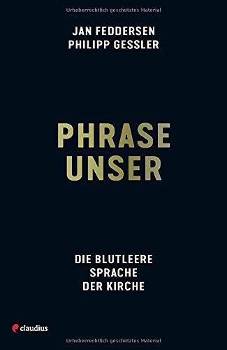 Phrase unser: Die blutleere Sprache der Kirche