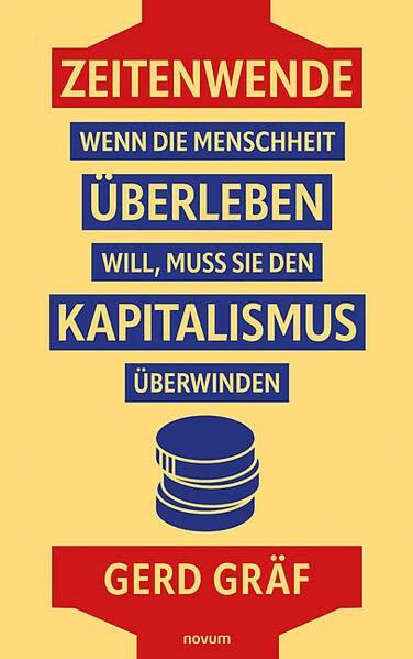 Zeitenwende – Wenn die Menschheit überleben will, muss sie den Kapitalismus überwinden