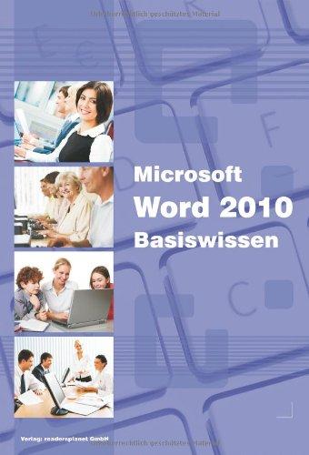 Microsoft Word 2010 Basiswissen: Basiswissen / Begleitheft für Word-Einsteiger