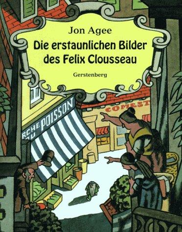 Die erstaunlichen Bilder des Felix Clousseau