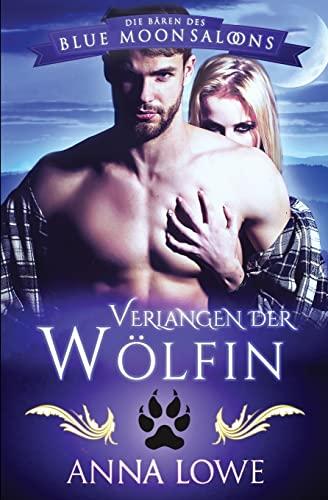 Verlangen der Wölfin (Die Bären des Blue Moon Saloons, Band 5)