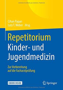 Repetitorium Kinder- und Jugendmedizin: Zur Vorbereitung auf die Facharztprüfung