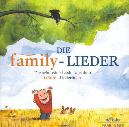 Die family-Lieder: Die schönsten Lieder aus dem family-Liederbuch