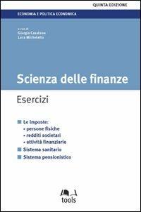 Scienza delle finanze. Esercizi (Economia e politica economica)